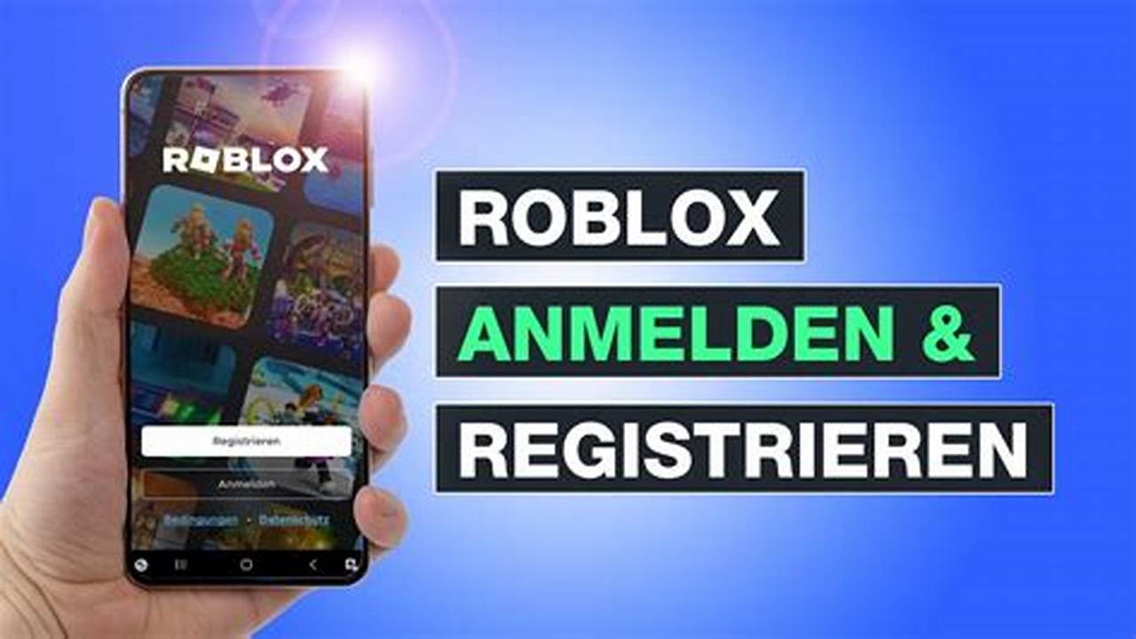 Anmelden bei Roblox: Dein Guide zur schnellen und einfachen Registrierung