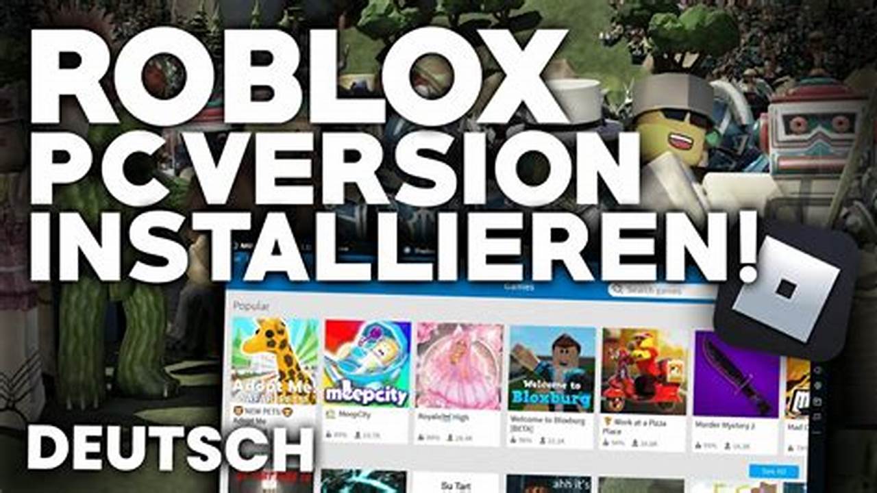 Roblox schnell und einfach installieren - Jetzt loslegen!